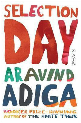 Selection Day(English, Hardcover, Adiga Aravind)