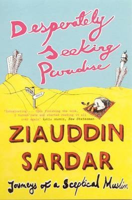 Desperately Seeking Paradise(English, Electronic book text, Sardar Ziauddin)