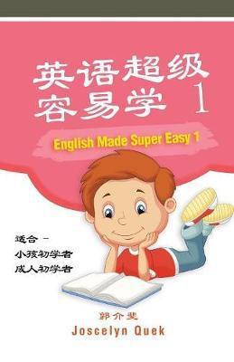 English Made Super Easy 1(English, Paperback, Quek Joscelyn)