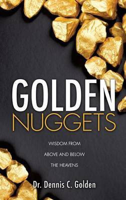 Golden Nuggets(English, Hardcover, Golden Dennis C Dr)