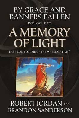 By Grace and Banners Fallen: Prologue to a Memory of Light(English, Electronic book text, Jordan Robert)