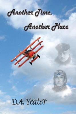 Another Time, Another Place(English, Paperback, Yeater D a)