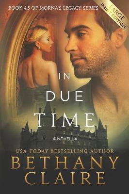 In Due Time - A Novella (Large Print Edition)(English, Paperback, Claire Bethany)