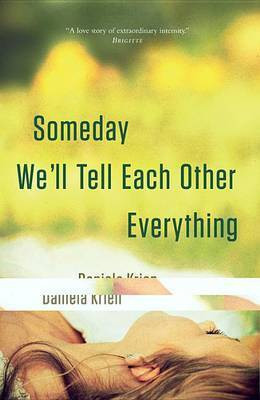 Someday We'll Tell Each Other Everything(English, Electronic book text, Krien Daniela)
