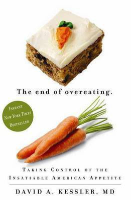 The End of Overeating(English, Hardcover, Kessler David A.)