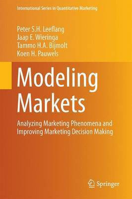 Modeling Markets; Analyzing Marketing Phenomena and Improving Marketing Decision Making(English, Electronic book text, unknown)