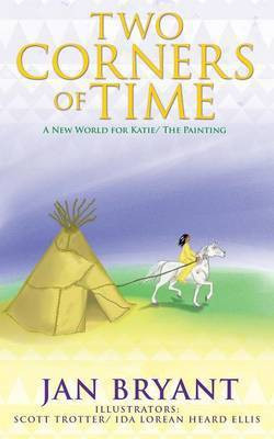 Two Corners of Time(English, Paperback, Bryant Jan)