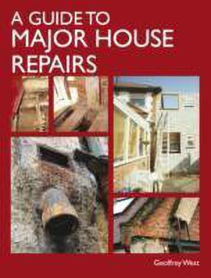 A Guide to Major House Repairs(English, Hardcover, West Geoffrey)