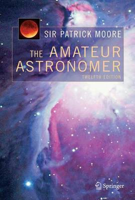 The Amateur Astronomer(English, Electronic book text, Sir Moore Patrick)