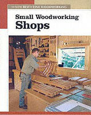 Small Woodworking Shops(English, Paperback, Fine Woodworkin)