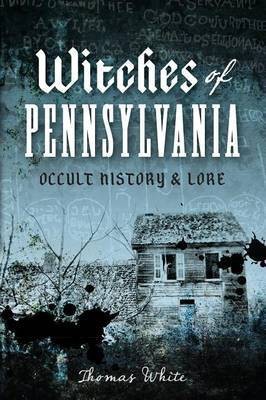 Witches of Pennsylvania(English, Electronic book text, White Thomas)