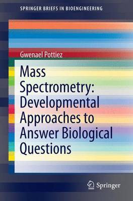 Mass Spectrometry: Developmental Approaches to Answer Biological Questions(English, Electronic book text, unknown)