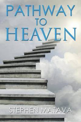 Pathway to Heaven(English, Paperback, Matava Stephen)