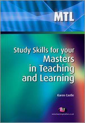 Study Skills for your Masters in Teaching and Learning(English, Paperback, Castle Karen)
