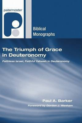 The Triumph of Grace in Deuteronomy(English, Paperback, Barker Paul A)