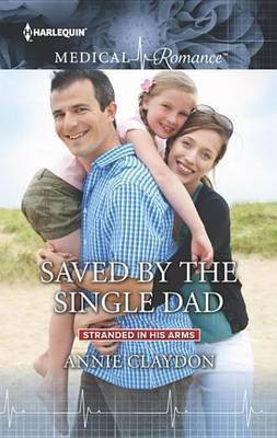Saved by the Single Dad(English, Electronic book text, Claydon Annie)