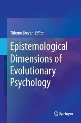 Epistemological Dimensions of Evolutionary Psychology(English, Electronic book text, unknown)