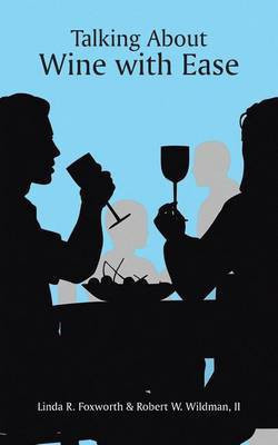 Talking about Wine with Ease(English, Electronic book text, Wildman Robert W)