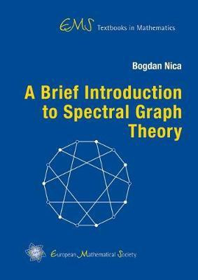 A Brief Introduction to Spectral Graph Theory(English, Hardcover, Nica Bogdan)