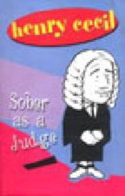 Sober as a Judge(English, Paperback, Cecil Henry)