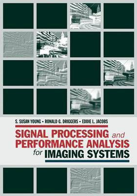 Signal Processing and Performance Analysis for Imaging Systems(English, Electronic book text, Young S Susan)
