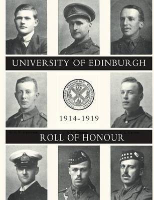 UNIVERSITY OF EDINBURGH ROLL OF HONOUR 1914-1919 Volume One(English, Paperback, unknown)