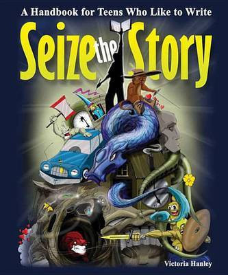 Seize the Story(English, Electronic book text, Hanley Victoria)