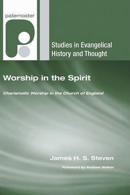 Worship in the Spirit(English, Paperback, Steven James H S)