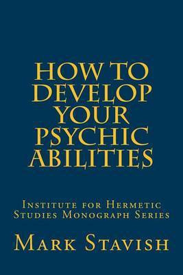 How to Develop Your Psychic Abilities(English, Paperback, Stavish Mark)