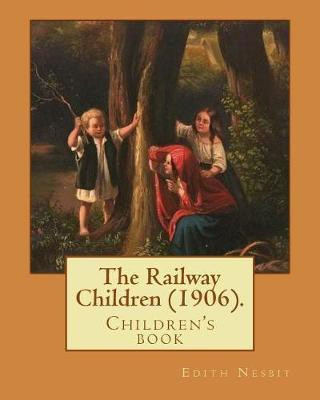 The Railway Children (1906). By(English, Paperback, Nesbit Edith)