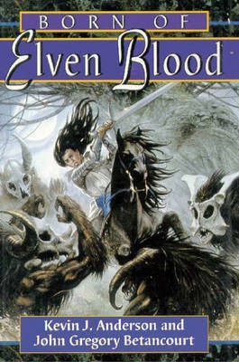 Born of Elven Blood(English, Electronic book text, Anderson Kevin J)