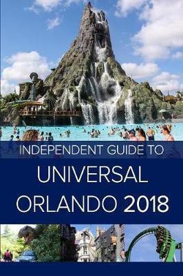 The Independent Guide to Universal Orlando 2018 (Travel Guide)(English, Paperback, Costa G)