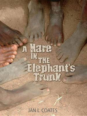 Hare in the Elephant's Trunk(English, Electronic book text, Coates Jan L)