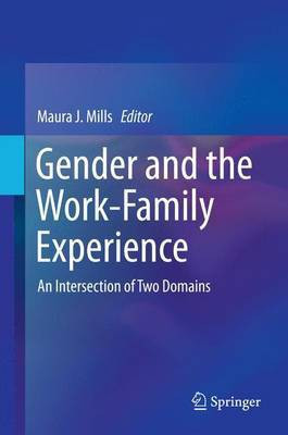 Gender and the Work-Family Experience; An Intersection of Two Domains(English, Electronic book text, unknown)