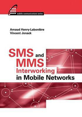 SMS and Mms Interworking in Mobile Networks(English, Electronic book text, Henry-Labordere Arnaud)