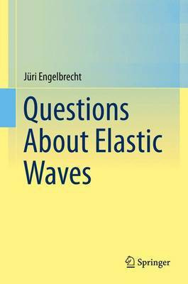 Questions about Elastic Waves(English, Electronic book text, unknown)
