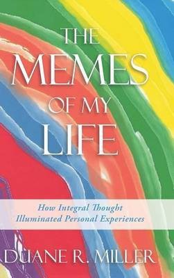 The Memes of My Life(English, Hardcover, Miller Duane R)