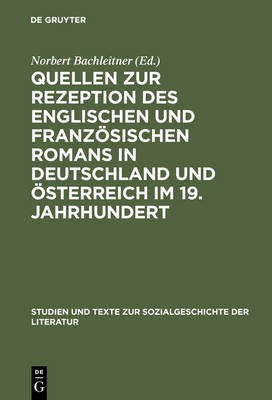 Quellen Zur Rezeption Des Englischen Und Franzoesischen Romans in Deutschland Und OEsterreich Im 19. Jahrhundert(German, Hardcover, unknown)