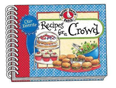 Our Favorite Recipes for a Crowd(English, Electronic book text, Gooseberry Patch)