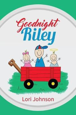 Goodnight Riley(English, Paperback, Johnson Lori)