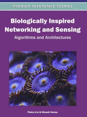 Biologically Inspired Networking and Sensing: Algorithms and Architectures(English, Electronic book text, unknown)