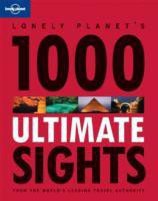 1000 Ultimate Sights(English, Paperback, Lonely Planet)