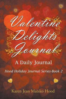 Valentine Delights(English, Paperback, Hood Karen Jean Matsko)