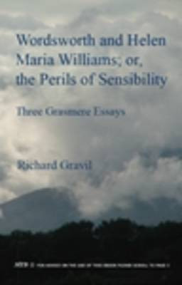 Wordsworth and Helen Maria Williams; or, the Perils of Sensibility(English, Electronic book text, Gravil Richard)