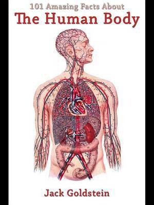 101 Amazing Facts about the Human Body(English, Electronic book text, Goldstein Jack)