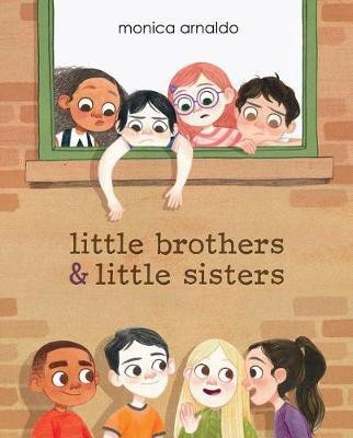 Little Brothers & Little Sisters(English, Hardcover, Arnaldo ,Monica)