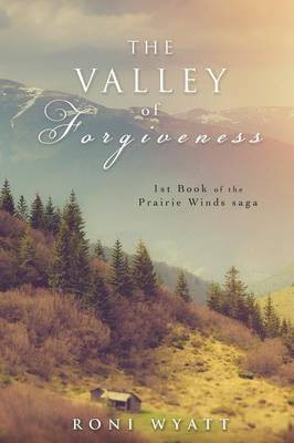 The Valley of Forgiveness(English, Paperback, Wyatt Roni)