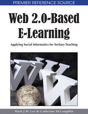 Web 2.0-Based E-Learning: Applying Social Informatics for Tertiary Teaching(English, Electronic book text, unknown)