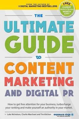 The Ultimate Guide To Content Marketing & Digital PR(English, Paperback, Nicholson Luke)