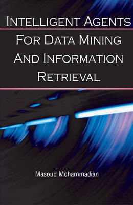 Intelligent Agents for Data Mining and Information Retrieval(English, Electronic book text, unknown)
